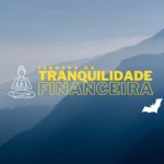 Jornada da Tranquilidade Financeira