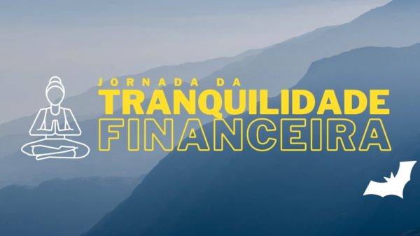 Jornada da Tranquilidade Financeira