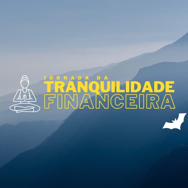 Jornada da Tranquilidade Financeira